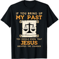 Jesus Dropped the Charges Christian Faith Graphic T-Shirt