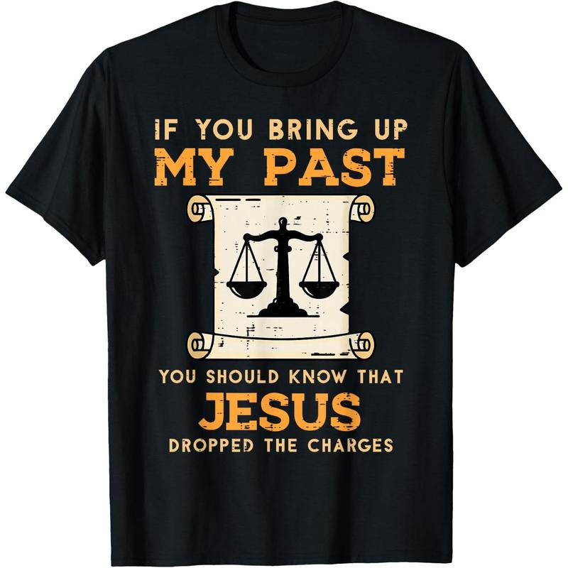 Jesus Dropped the Charges Christian Faith Graphic T-Shirt