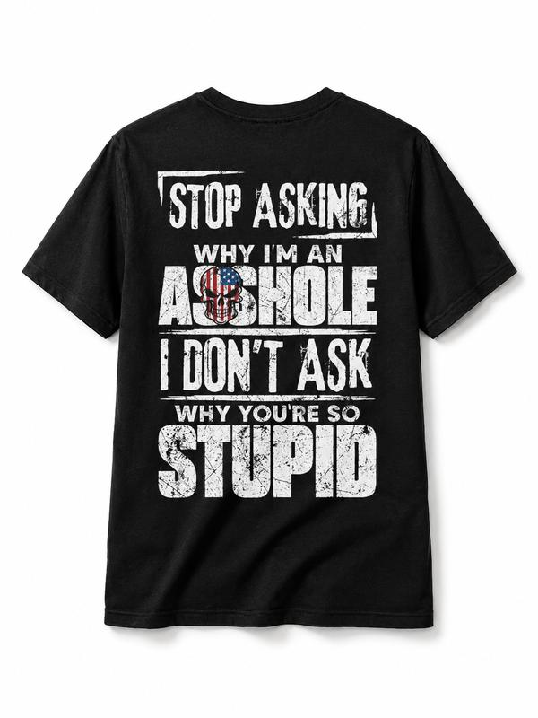 Stop Asking Sarcastic Quote T-Shirt with American Flag Skull Graphic