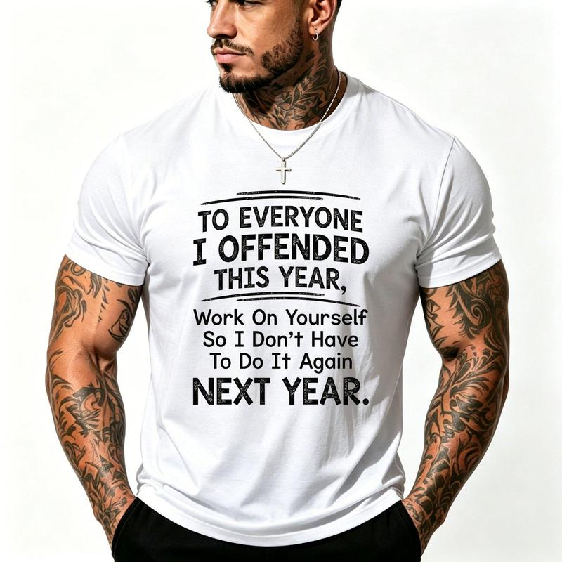 To Everyone I Offended Funny New Year Statement Graphic T-Shirt