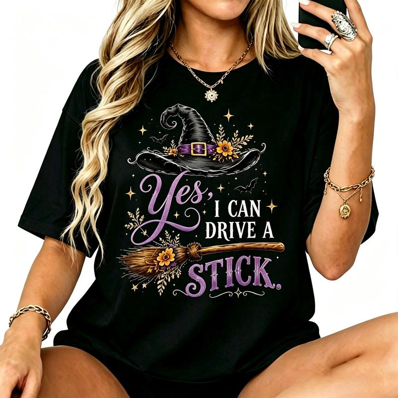Yes, I Can Drive a Stick Witch Hat Graphic Top