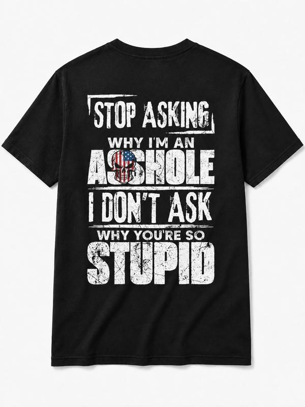 Stop Asking Sarcastic Quote T-Shirt with American Flag Skull Graphic