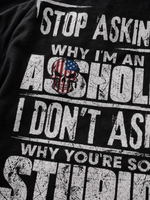 Stop Asking Sarcastic Quote T-Shirt with American Flag Skull Graphic