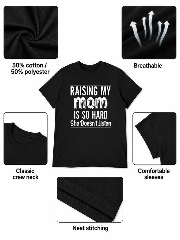 Raising My Mom Is So Hard Funny Quote Graphic T-Shirt