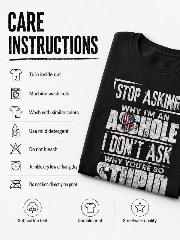 Stop Asking Sarcastic Quote Skull Graphic Distressed Back Print T-Shirt