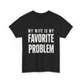 Men's Classic Shortsleeve T-Shirt, Funny 'My Wife Is My Favorite Problem' Graphic Print