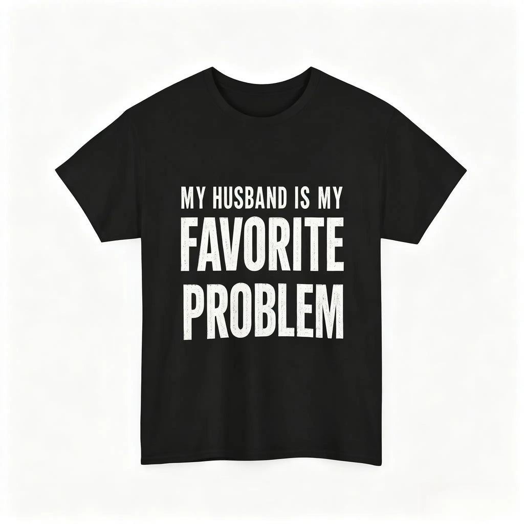 Men's Classic Shortsleeve T-Shirt, Funny 'My Wife Is My Favorite Problem' Graphic Print