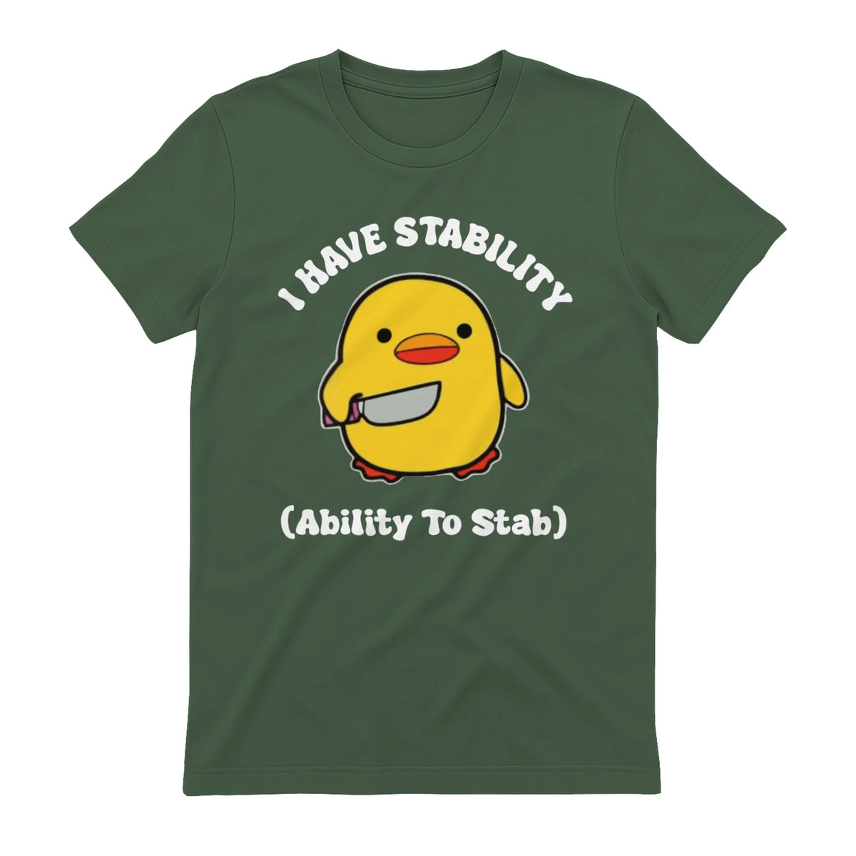 I HAVE STABILITY (Ability To Stab) - Military Green