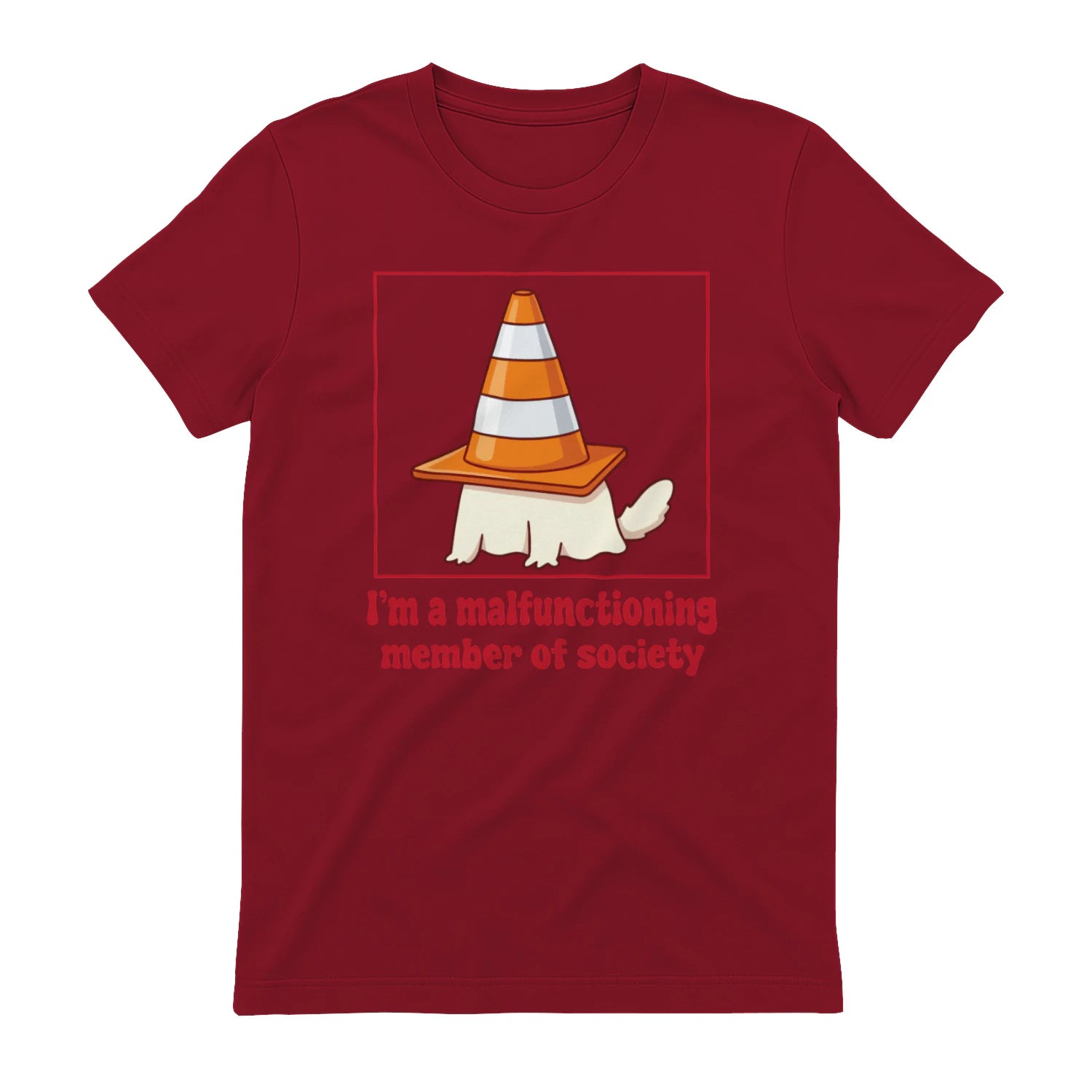 I'm a malfunctioning member of society - Antique Cherry Red
