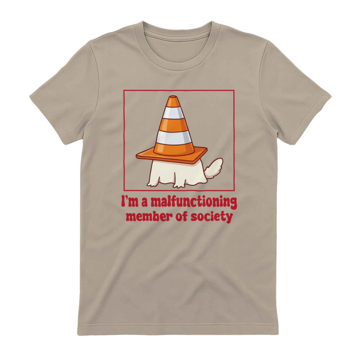 I'm a malfunctioning member of society - Sand