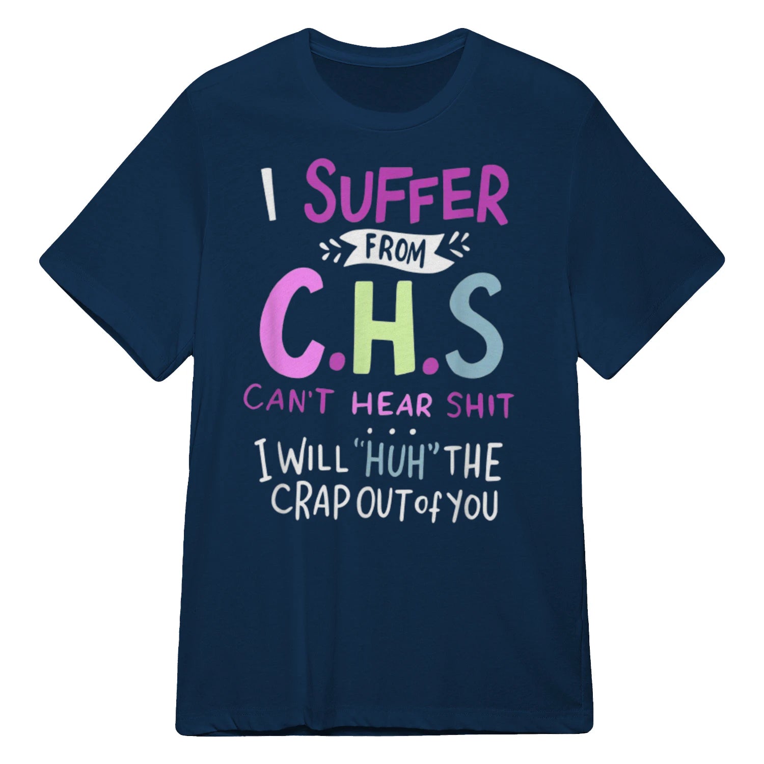 I SUFFER FROM C.H.S CAN'T HEAR SHIT - Navy