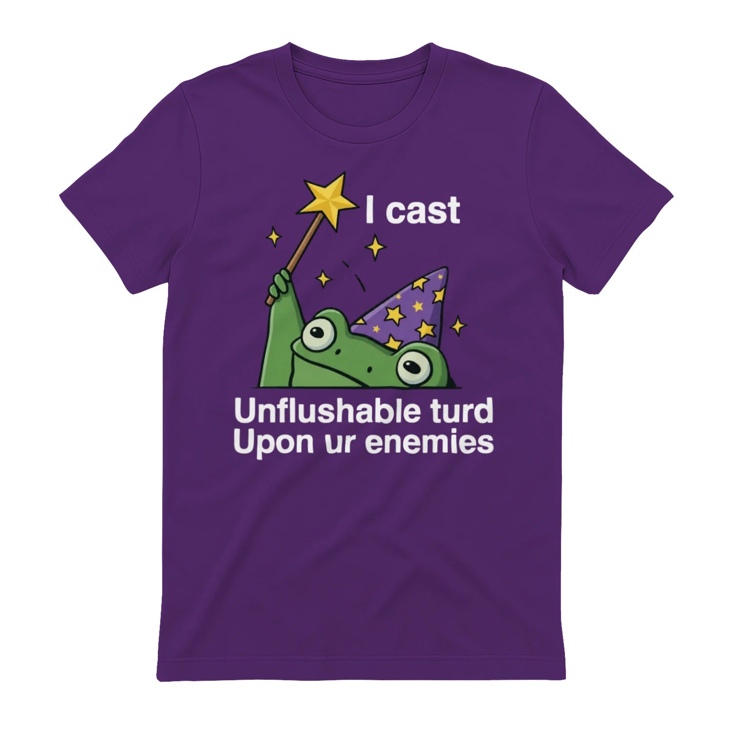 I cast Unflushable turd Upon ur enemies - Purple