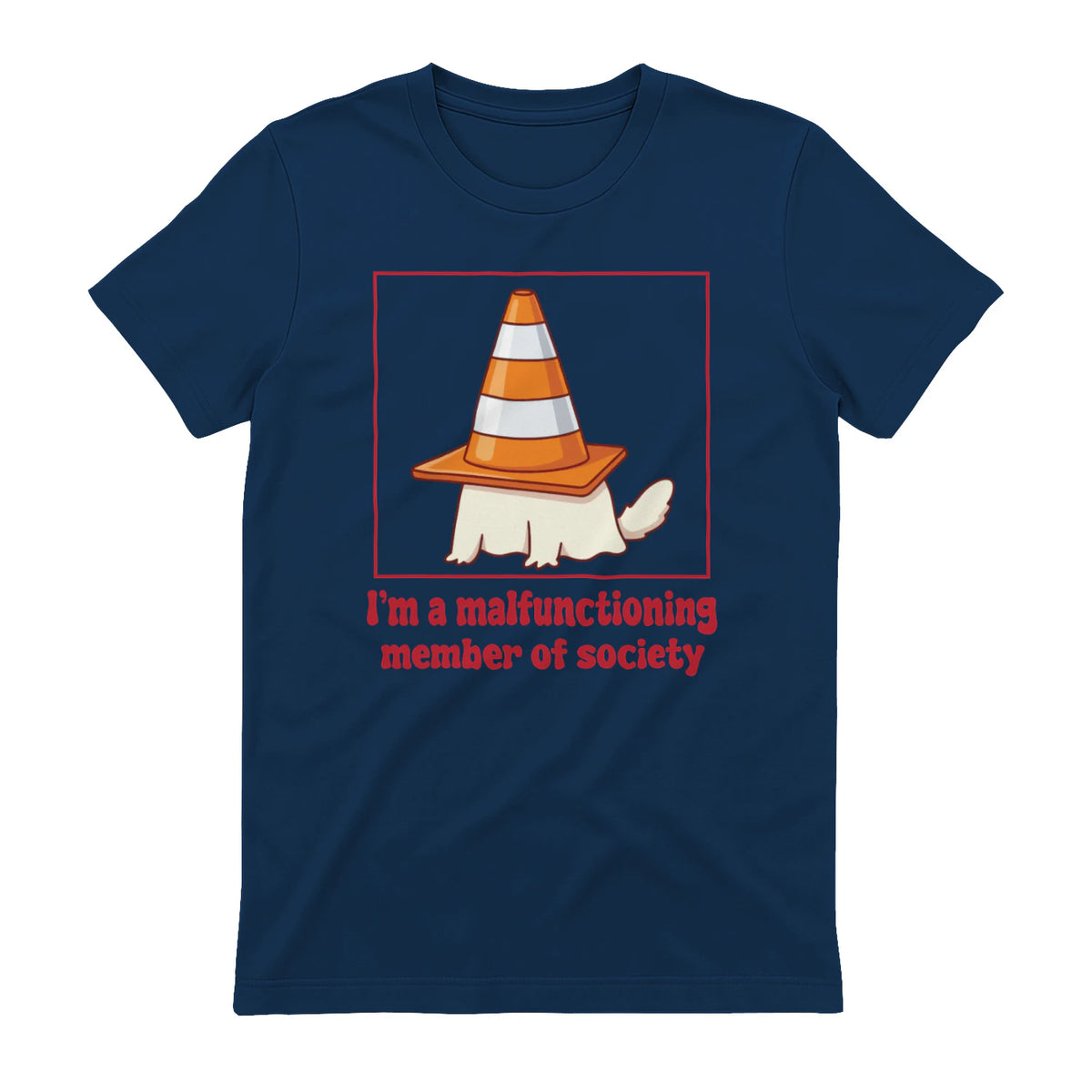 I'm a malfunctioning member of society - Navy