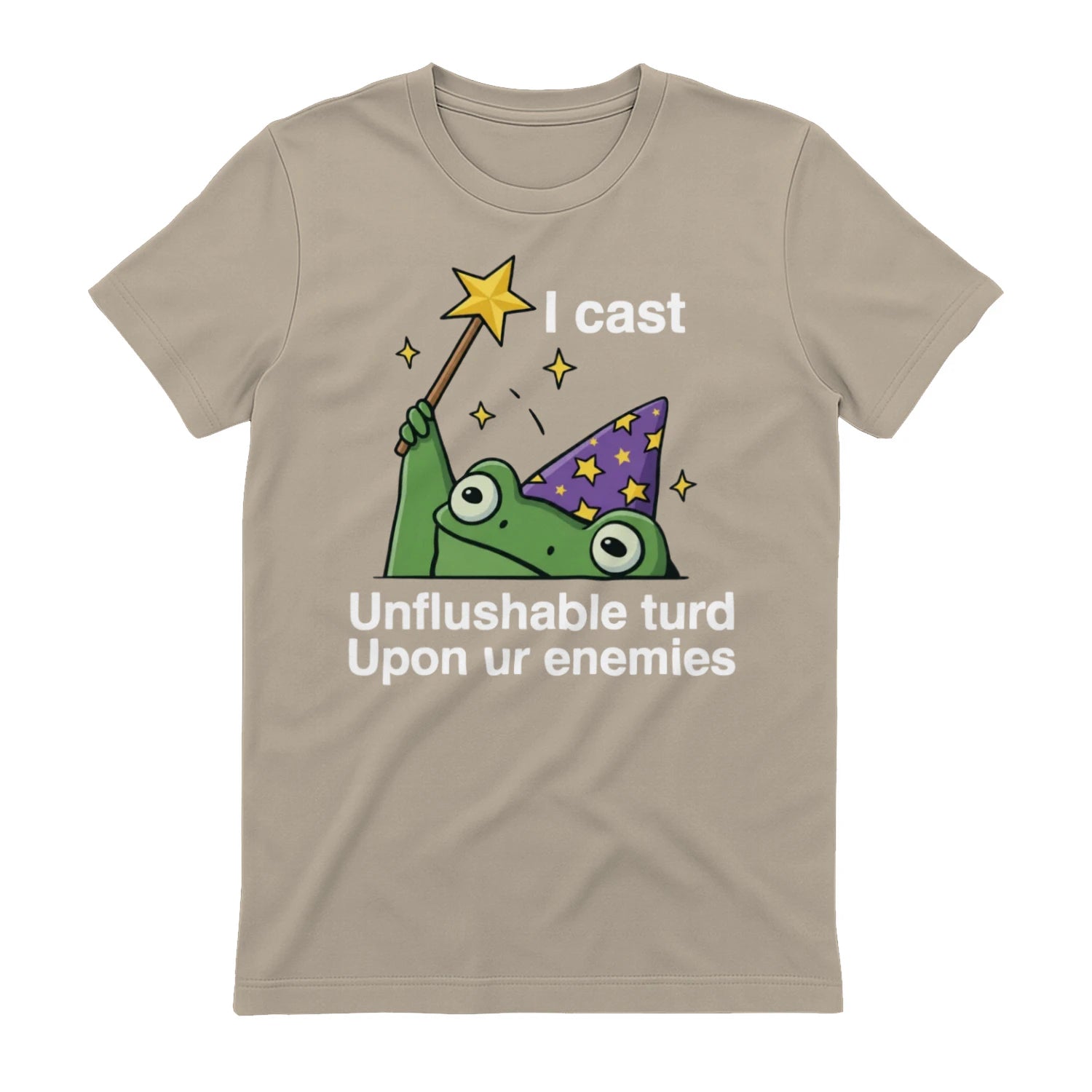I cast Unflushable turd Upon ur enemies - Sand