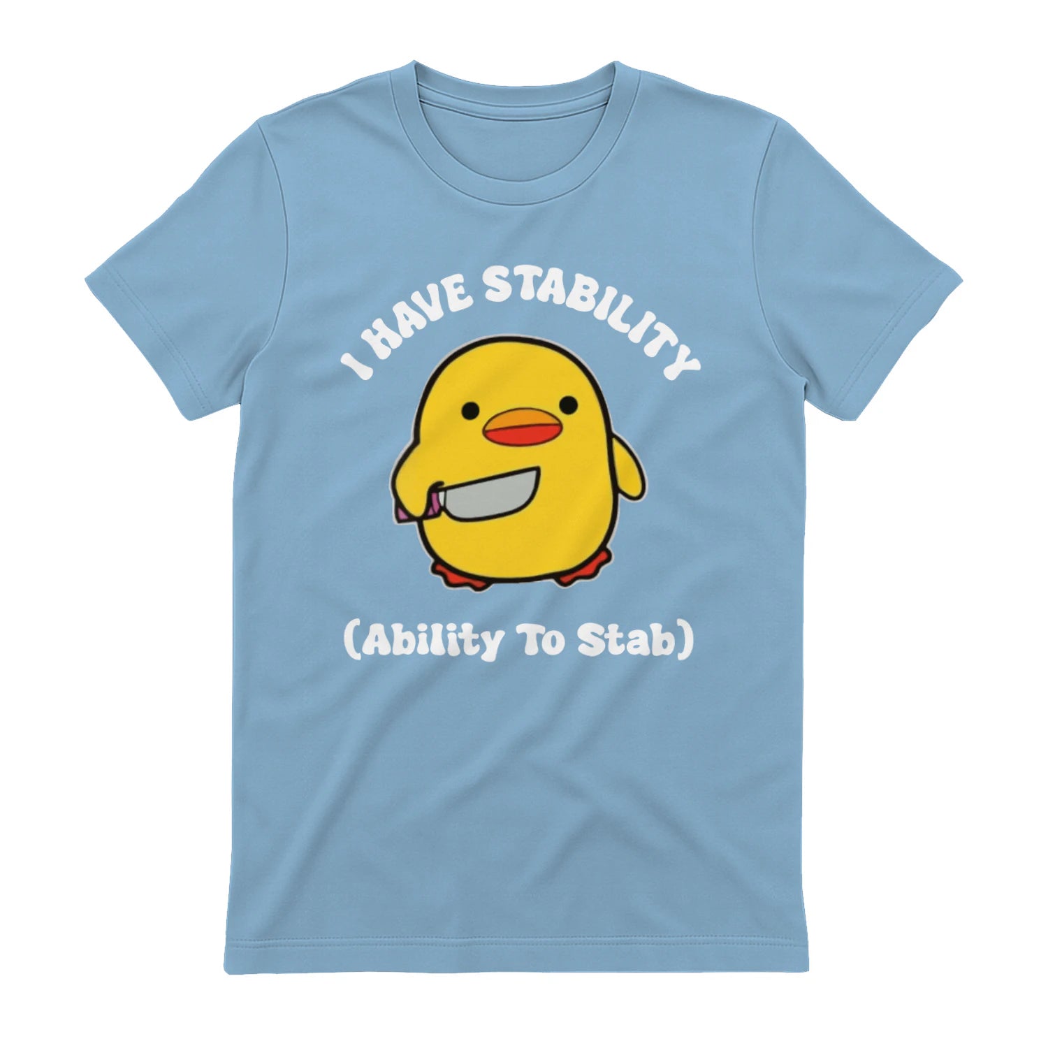 I HAVE STABILITY (Ability To Stab) - Light Blue