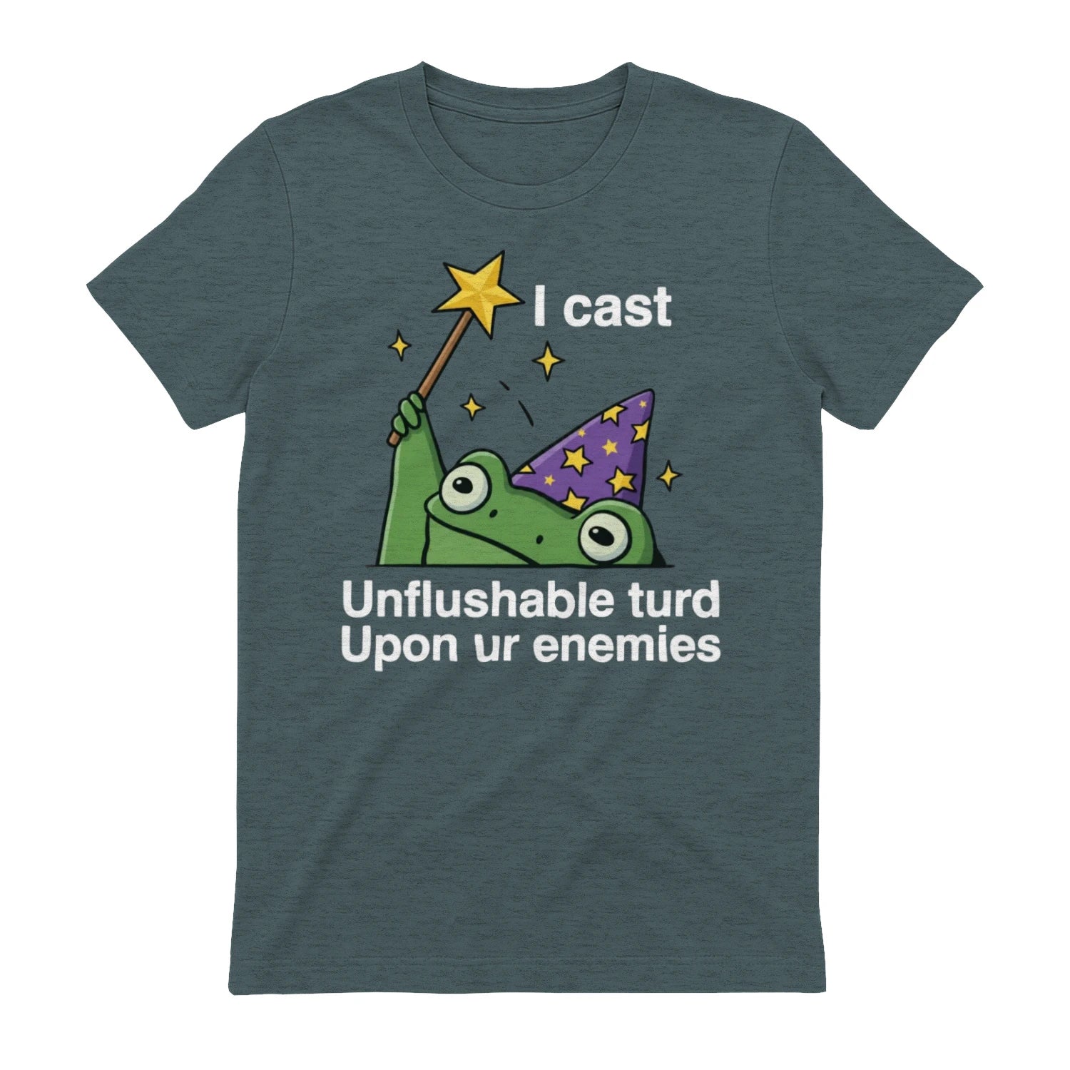 I cast Unflushable turd Upon ur enemies - Dark Heather
