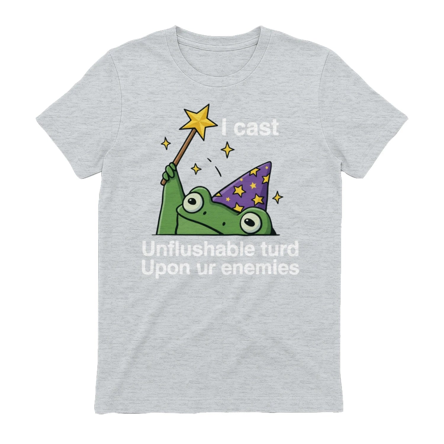 I cast Unflushable turd Upon ur enemies - Sport Grey