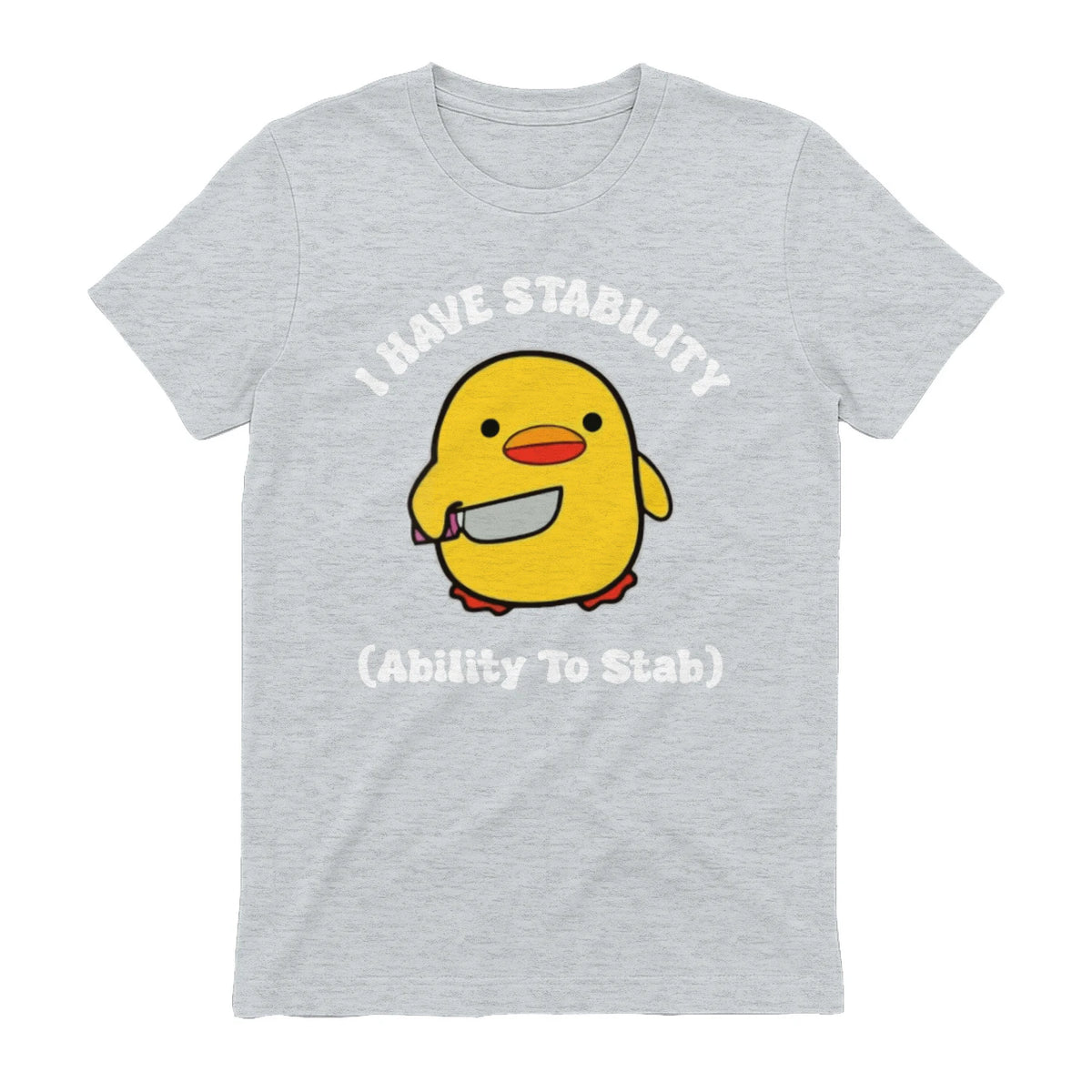 I HAVE STABILITY (Ability To Stab) - Sport Grey