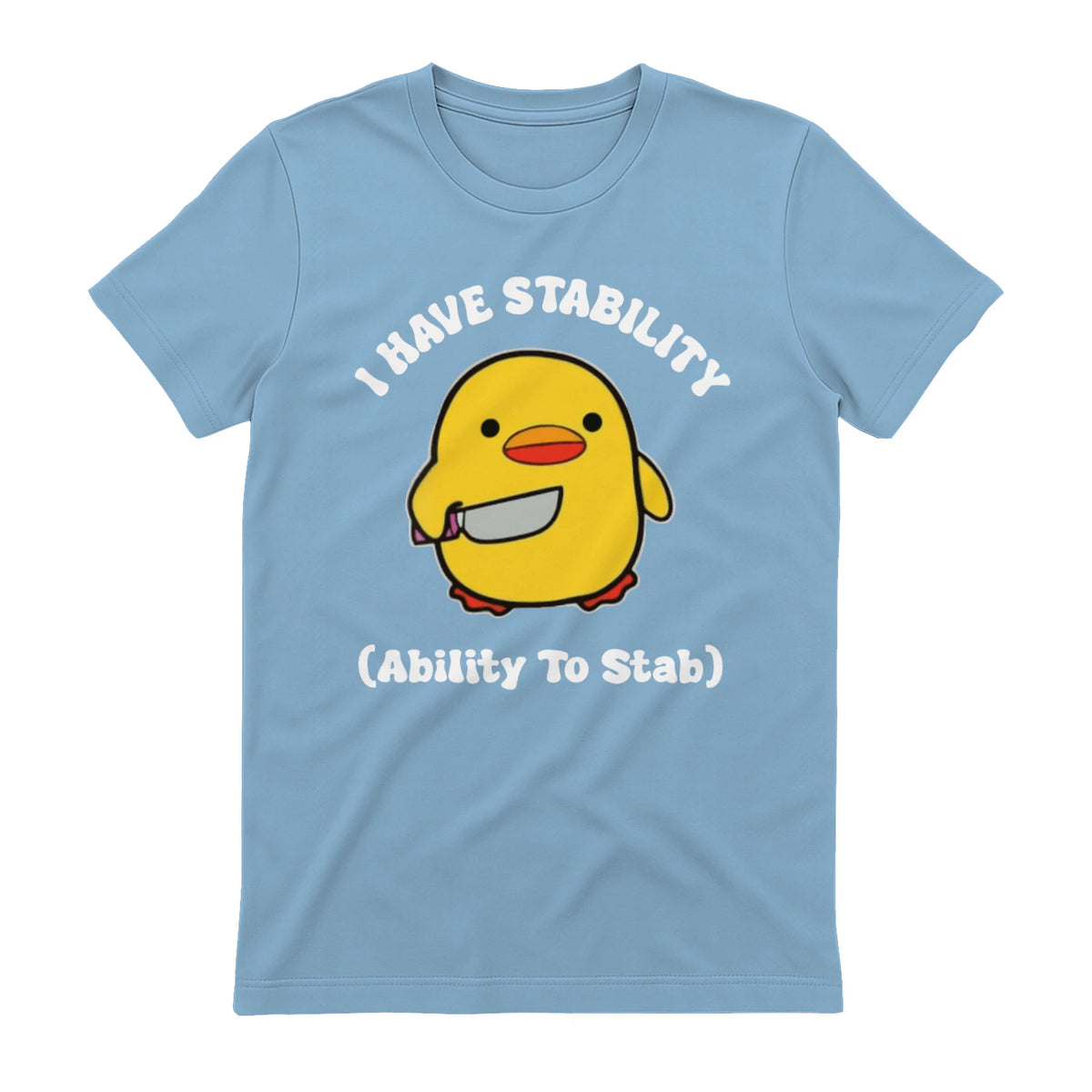 I HAVE STABILITY (Ability To Stab) - Light Blue