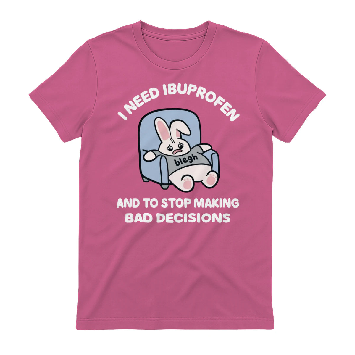 I NEED IBUPROFEN AND TO STOP MAKING BAD DECISIONS - Azalea