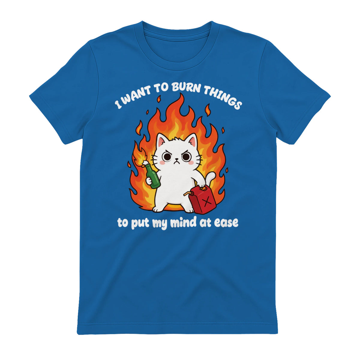 I WANT TO BURN THINGS to put my mind at ease - Royal