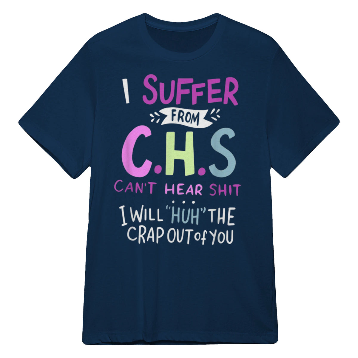 I SUFFER FROM C.H.S CAN'T HEAR SHIT - Navy