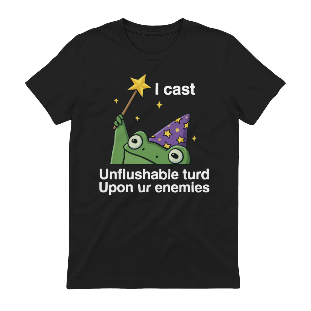I cast Unflushable turd Upon ur enemies - Black