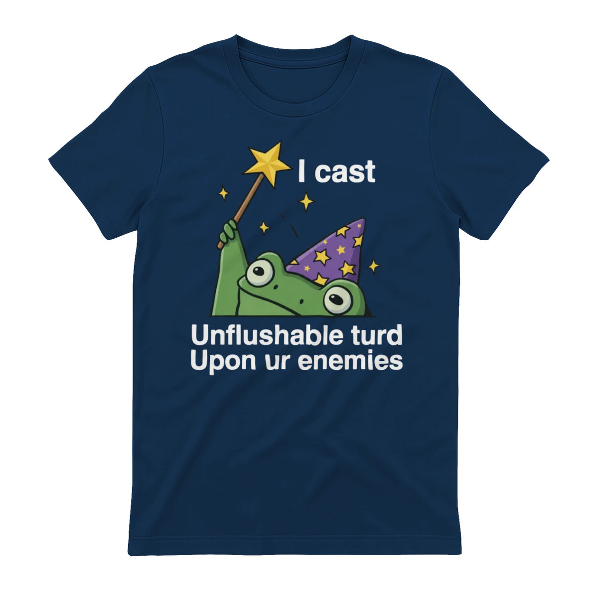 I cast Unflushable turd Upon ur enemies - Navy