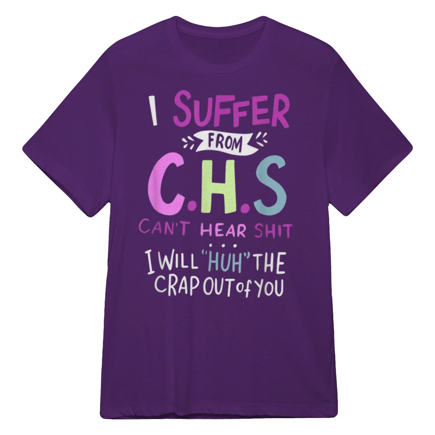 I SUFFER FROM C.H.S CAN'T HEAR SHIT - Purple