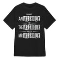 I'M NOT AN ASSHOLE I'M THE ASSHOLE AND IT'S MR ASSHOLE - Black