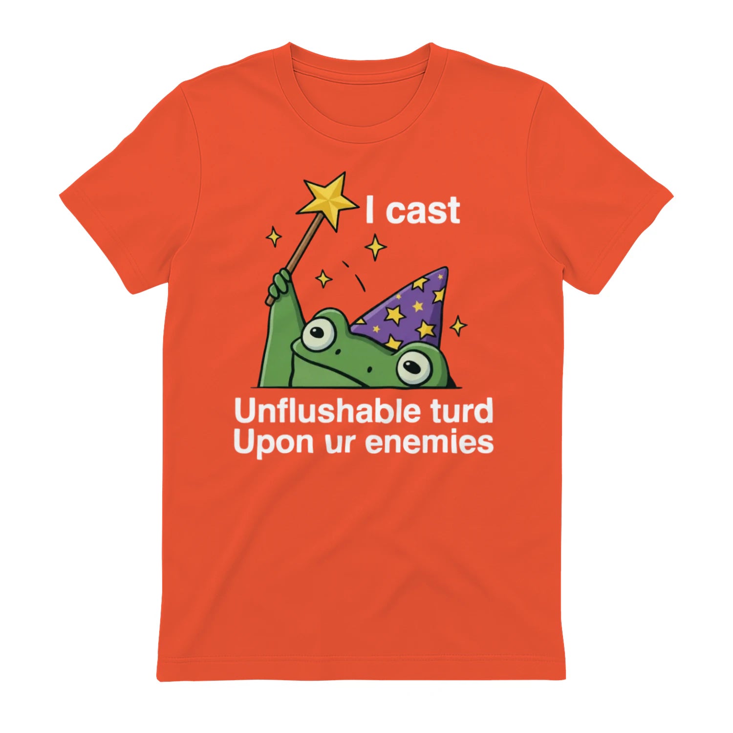 I cast Unflushable turd Upon ur enemies - Orange