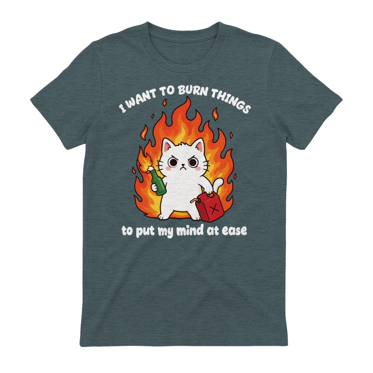 I WANT TO BURN THINGS to put my mind at ease - Dark Heather