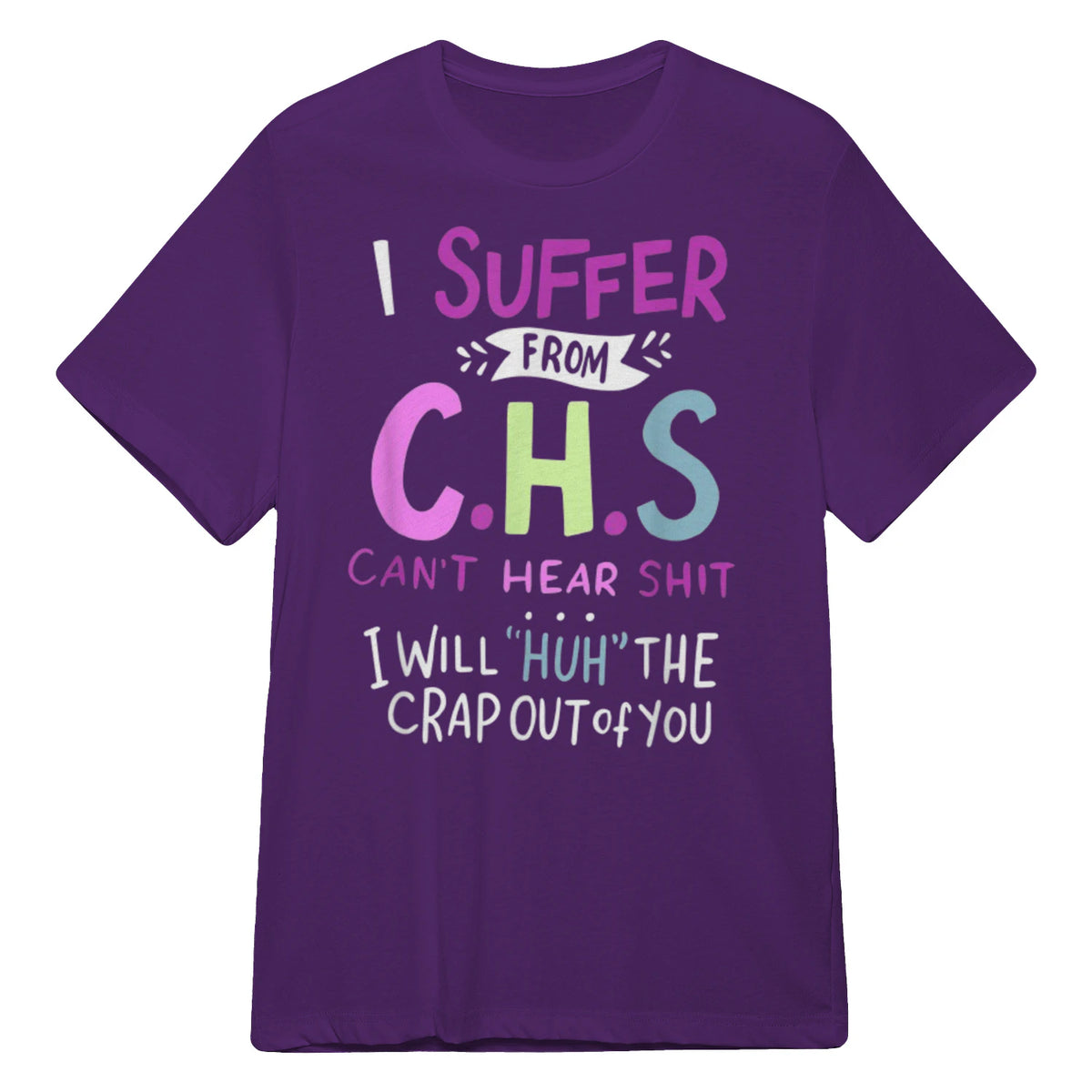 I SUFFER FROM C.H.S CAN'T HEAR SHIT - Purple