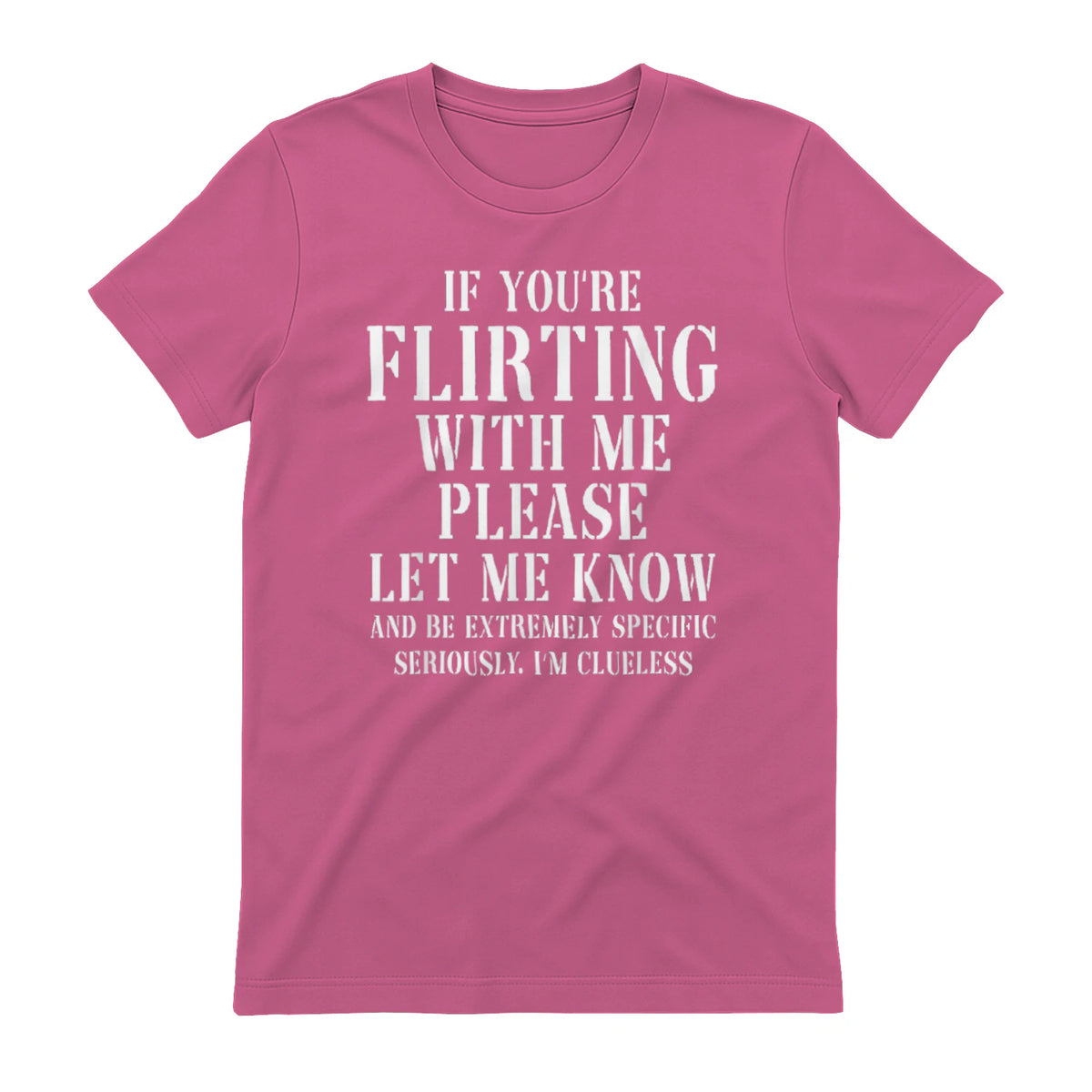 IF YOU'RE FLIRTING WITH ME PLEASE LET ME KNOW AND BE EXTREMELY SPECIFIC SERIOUSLY. I'M CLUELESS - Azalea